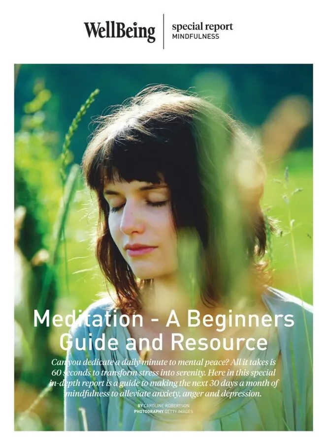 WellBeing Special Report – Meditation – A Beginners Guide and Resource
