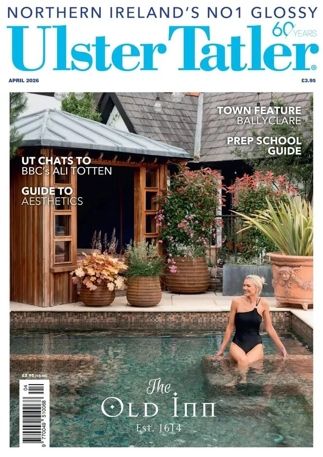 Ulster Tatler – April 2026